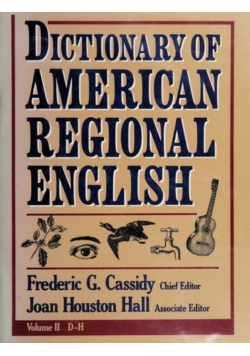 Dictionary of American Regional English: D-H Volume II