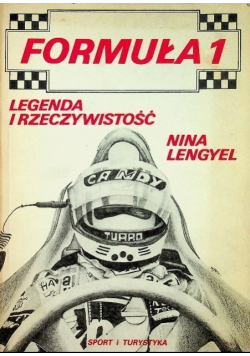 Formuła 1 legenda i rzeczywistość