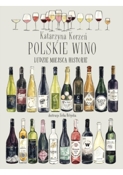 Polskie wino  Ludzie  Miejsca Historie