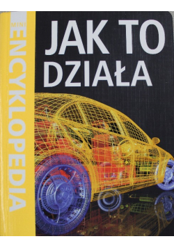 Mini Encyklopedia Jak to działa