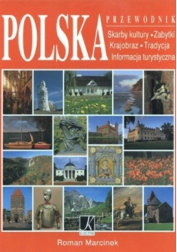 Polska Przewodnik Skarby kultury zabytki krajobraz tradycja informacja turystyczna