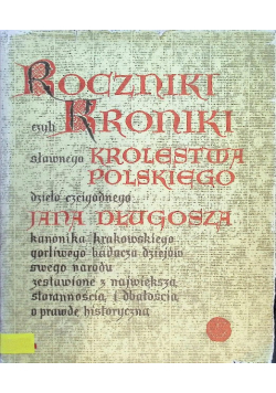 Roczniki czyli Kroniki sławnego Królestwa Polskiego Księga dziesiąta