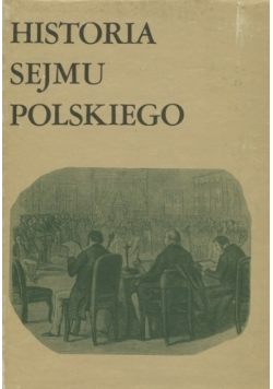 Historia Sejmu Polskiego Tom II  Część I