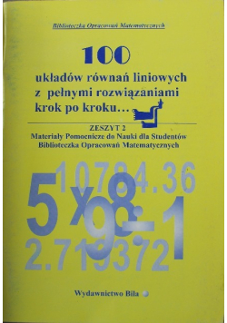 100 układów równań liniowych z pełnymi rozwiązaniami krok po kroku