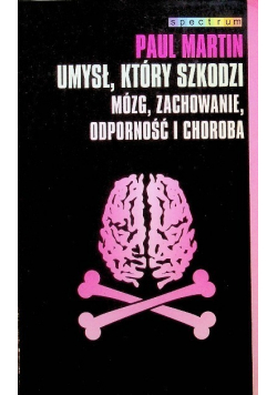 Umysł który szkodzi Mózg, zachowanie, odporność i choroba