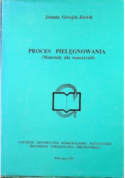 Proces pielęgnowania materiały dla nauczycieli