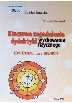 Kluczowe zagadnienia dydaktyki wychowania fizycznego