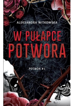 W pułapce Potwora Tom 1