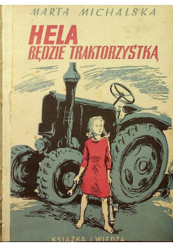Hela będzie traktorzystką