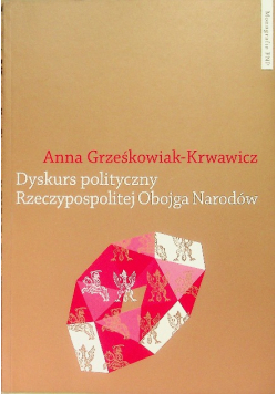 Dyskurs polityczny Rzeczypospolitej Obojga Narodów