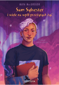 Sam Sylvester i wiele na wpół przeżytych żyć