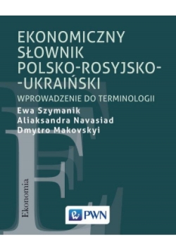 Ekonomiczny słownik polsko-rosyjsko-ukraiński