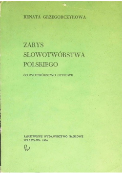Zarys słowotwórstwa polskiego