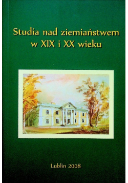 Studia nad ziemiaństwem w XIX i XX wieku