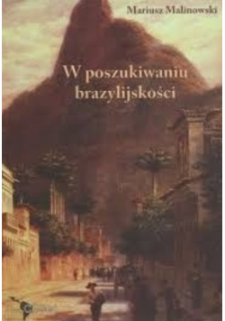 W poszukiwaniu brazylijskości