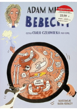 Bebechy, czyli ciało człowieka pod lupą