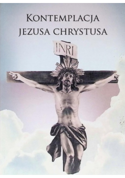 Kontemplacja Jezusa Chrystusa