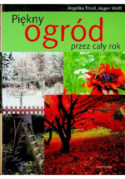 Piękny ogród przez cały rok
