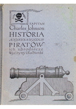 Historia najsłynniejszych piratów ich zbrodnicze