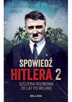 Spowiedź Hitlera Tom 2
