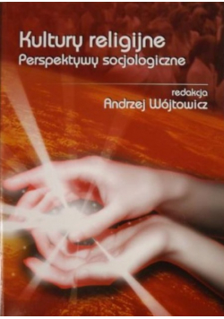Kultury religijne. Perspektywy socjologiczne