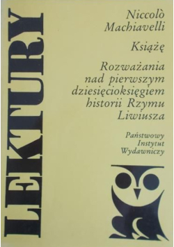 Książę / Rozważania nad pierwszym dziesięcioksięgiem historii Rzymu Liwiusza