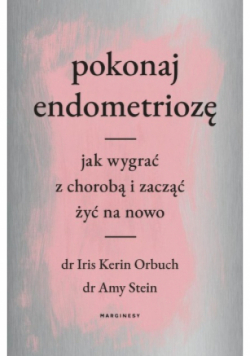 Pokonaj endometriozę