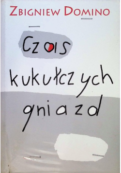 Czas kukułczych gniazd