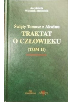 Traktat o człowieku Tom  II