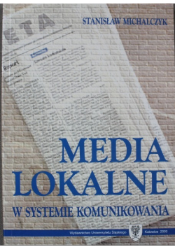 Media lokalne w systemie komunikowania