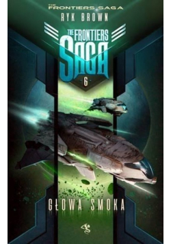 The Frontiers Saga Tom 6 Głowa Smoka