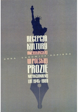 Recepcja kultury amerykańskiej w polskiej prozie niefikcjonalnej lat 1945 - 1989