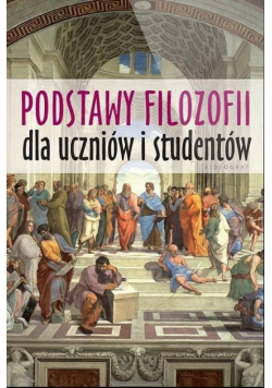 Podstawy filozofii dla uczniów i studentów