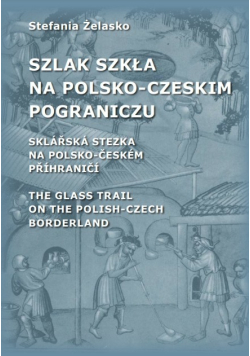 Szlak szkła na polsko-czeskim pograniczu