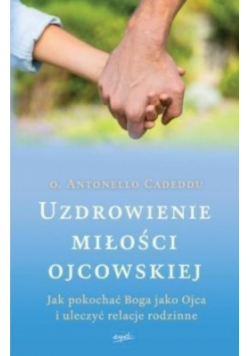 Uzdrowienie miłości ojcowskiej