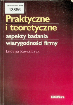 Praktyczne i teoretyczne aspekty badania wiarygodności firmy