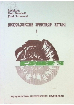 Aksjologiczne spektrum sztuki