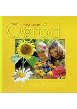 Ogród sama radość Lato