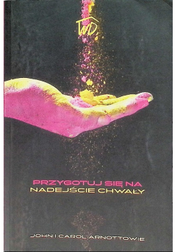 Przygotuj się na nadejście chwały
