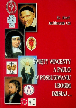 Święty Wincenty A Paulo W Posługiwaniu Ubogim dzisiaj