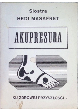 Akupresura Ku zdrowej przyszłości