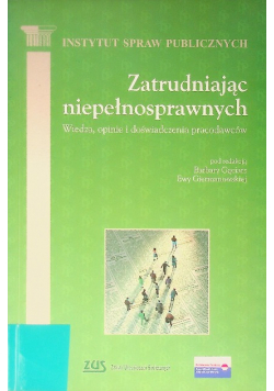 Zatrudniając niepełnosprawnych