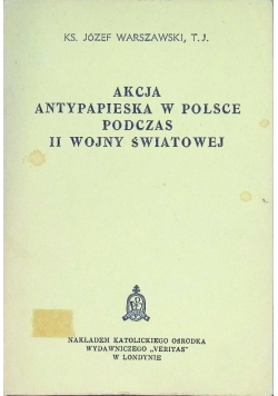 Akcja antypapieska w Polsce podczas II wojny światowej