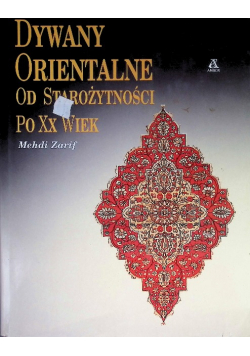 Dywany orientalne od starożytności po XX wiek