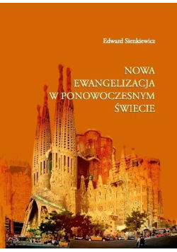 Nowa ewangelizacja w ponowoczesnym świecie