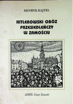 Hitlerowski obóz przesiedleńczy w Zamościu