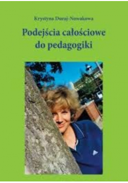 Podejścia całościowe do pedagogiki