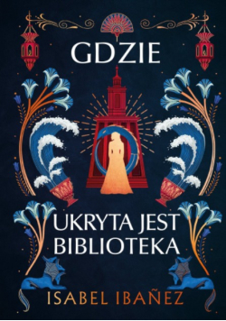 Gdzie ukryta jest biblioteka sekrety nilu Tom 2