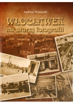 Włocławek na starej fotografii