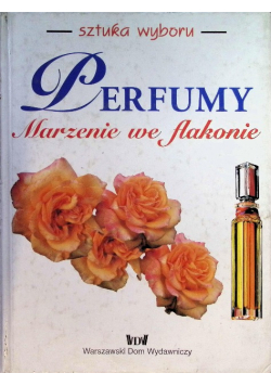 Perfumy marzenie we flakonie